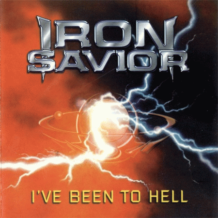 Iron Savior : I've Been to Hell